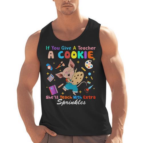 Mouse If You Give A Teacher A Student She Will Love You Men Tank Top - teacherstshirts.com