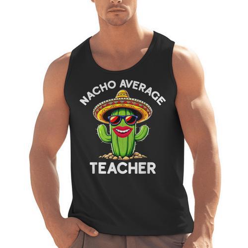 Nacho Average Teacher Sarcastic Women Teaching Men Tank Top - teacherstshirts.com CA