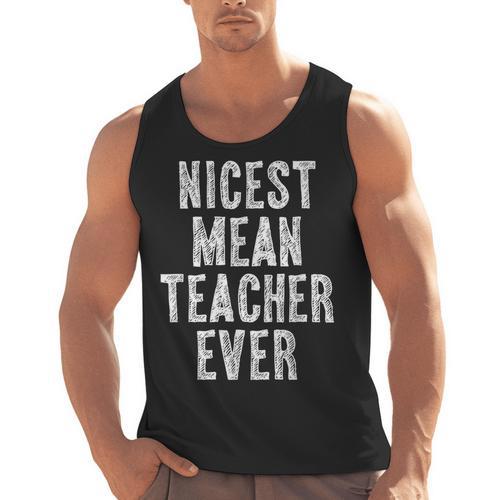 Nicest Mean Teacher Ever Teacher For Men Women Men Tank Top - teacherstshirts.com UK