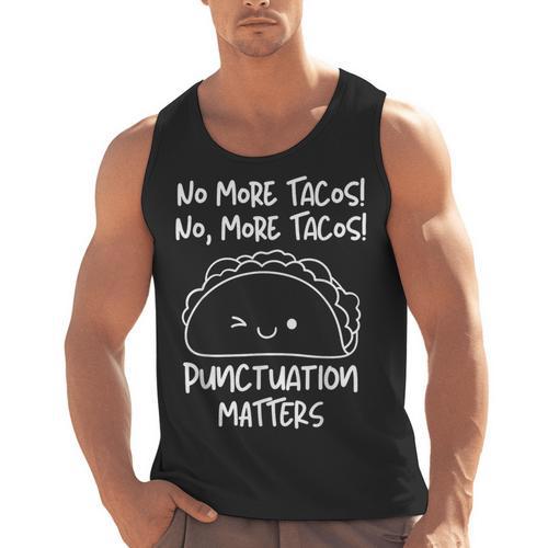 No More Tacos Punctuation Matters Taco English Teacher Men Tank Top - teacherstshirts.com UK
