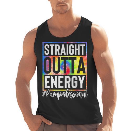 Paraprofessional Straight Outta Energy Teacher Life For Men Women Men Tank Top - teacherstshirts.com