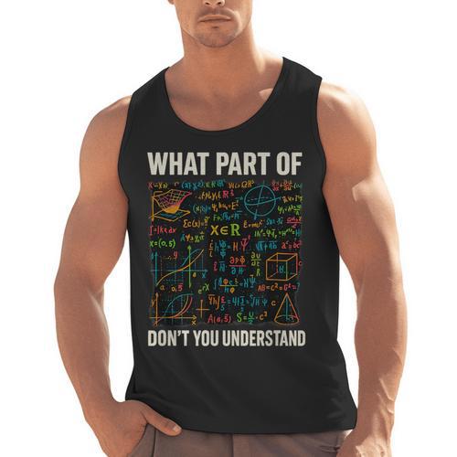What Part Of Don't You Understand Math Teacher Men Tank Top - teacherstshirts.com AU