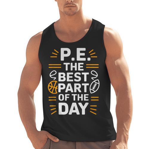 PE School Gym Teacher PE The Bests Part Of The Day Men Tank Top - teacherstshirts.com UK