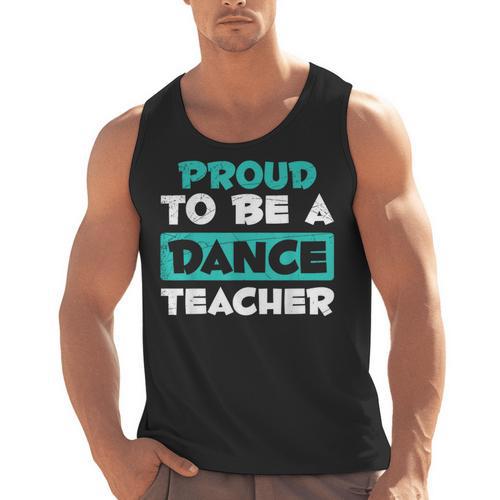 Proud Dance Instructor Choreographer Dance Teacher Men Tank Top - teacherstshirts.com