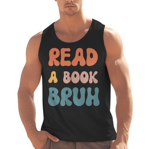 Read A Book Bruh English Teacher Reading Literature Men Tank Top - teacherstshirts.com UK