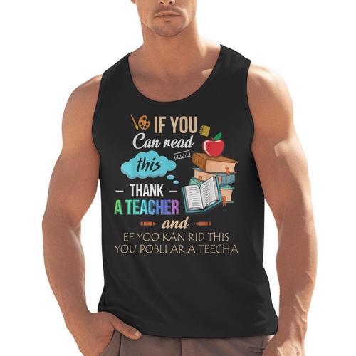 If You Can Read This Thank A Teacher Men Tank Top - teacherstshirts.com