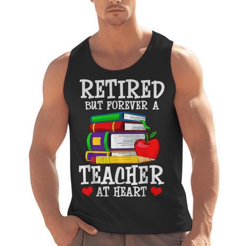 Retired But Forever a Teacher At Heart Teacher Retirement Men Tank Top - teacherstshirts.com DE