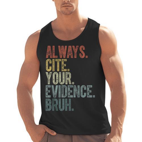 Retro ALways Cite Your Evidence Bruh ELA Teacher For Men Women Kids Men Tank Top - teacherstshirts.com