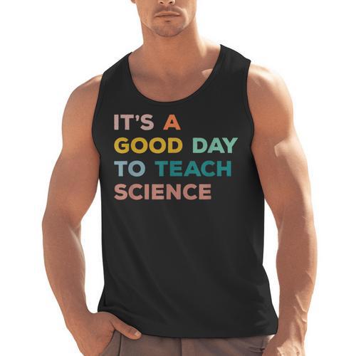 Science Teacher Its A Good Day To Teach Science Earth Men Tank Top - teacherstshirts.com UK