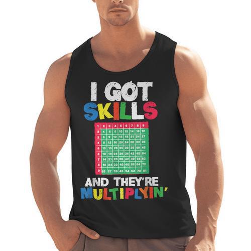 I Got Skills They'Re Multiplying Shirt Math Teacher Men Tank Top - teacherstshirts.com AU
