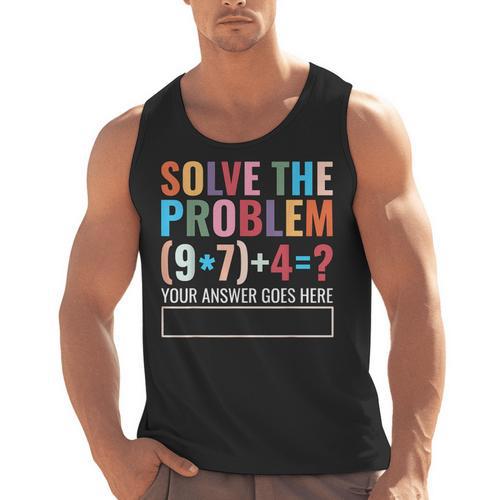 Solve The Problem 67 Six Seven Math Teacher School Men Tank Top - teacherstshirts.com
