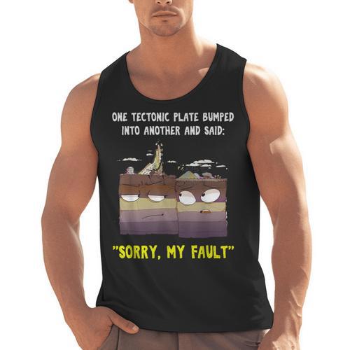 Sorry My Fault Earthquake Tectonic Plate Science Teacher Pun Men Tank Top - teacherstshirts.com