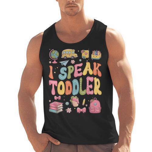 I Speak Toddler Teacher Pre-K Frist Day Back To School Men Tank Top - teacherstshirts.com