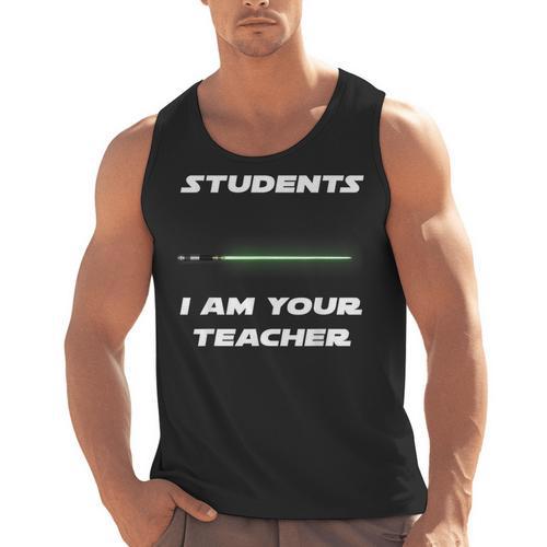 Students I Am Your Teacher T-Shirt Men Tank Top - teacherstshirts.com AU
