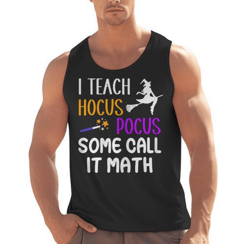 I Teach Hocus Pocus Some Call It Math Teacher Men Tank Top - teacherstshirts.com