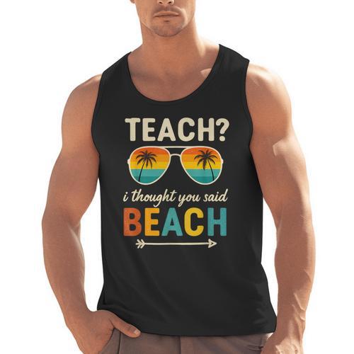 Teach I Thought You Said Beach Teacher Summer Vacation Men Tank Top - teacherstshirts.com AU