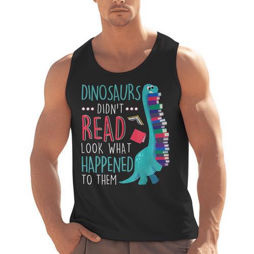 Teacher Dinosaurs Didnt Read Look What Happened Book Reading Men Tank Top - teacherstshirts.com