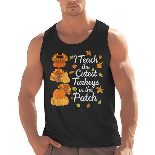 Teacher Thanksgiving I Teach The Cutest Turkeys In The Patch Men Tank Top - teacherstshirts.com UK