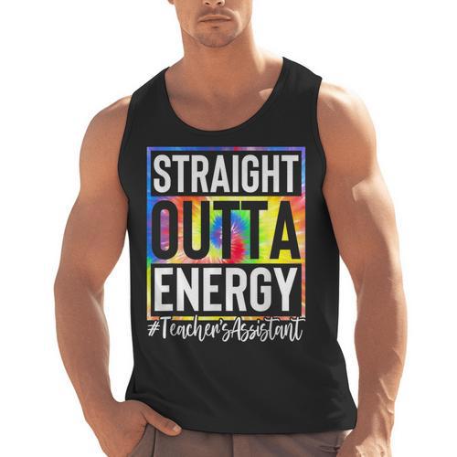 Teacher's Assistant Straight Outta Energy Teaching Tie Dye For Men Women Men Tank Top - teacherstshirts.com