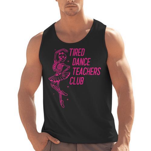 Tired Dance Teachers Club Dance Lover Men Tank Top - teacherstshirts.com AU