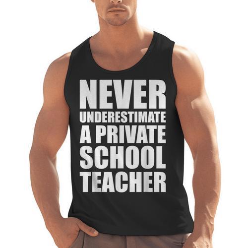Never Underestimate A Private School Teacher Back To School Men Tank Top - teacherstshirts.com UK