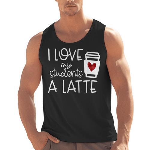 Valentines Day Teacher Tee I Love My Students A Latte Men Tank Top - teacherstshirts.com UK