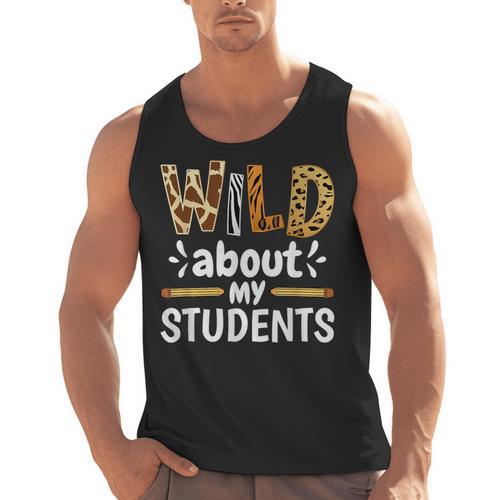 Wild About My Students School Teachers And Students Men Tank Top - teacherstshirts.com AU