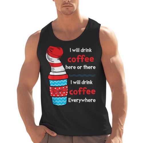 I Will Drink Coffee Here Or There Teacher Teaching Men Tank Top - teacherstshirts.com