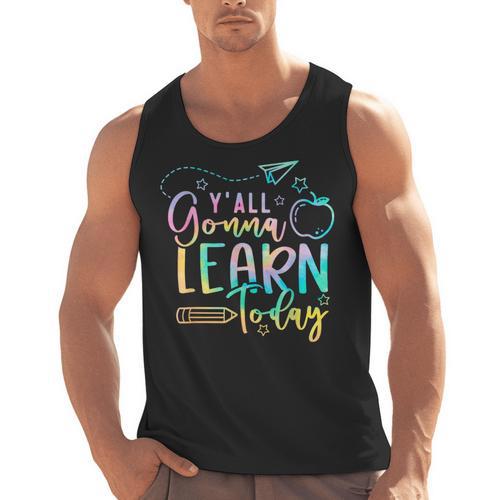 Y'All Gonna Learn Today Back To School Teacher Kids Men Tank Top - teacherstshirts.com UK
