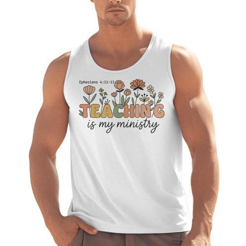 Christian Teacher Teaching Is My Ministry Faith Bible Verse Men Tank Top - teacherstshirts.com AU