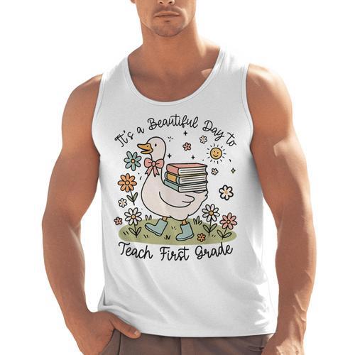 Cute Goose It's A Beautiful Day To Teach 1st Grade Teacher Men Tank Top - teacherstshirts.com