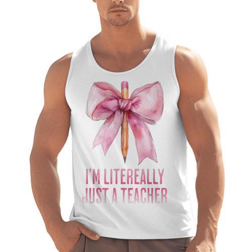 I'm Literally Just a Teacher Pencil Coquette Bow School Men Tank Top - teacherstshirts.com UK