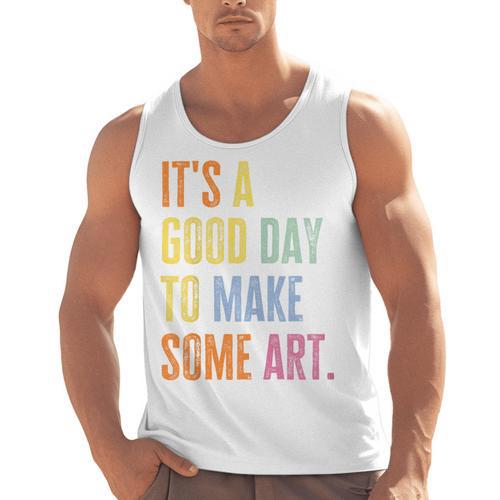 It's A Good Day To Make Art Artist Teacher Painter Men Tank Top - teacherstshirts.com CA