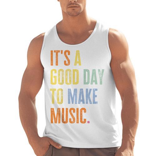 It's A Good Day To Make Music Music Lover Teacher Men Tank Top - teacherstshirts.com UK