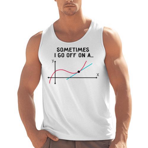 Sometimes I Go Off On a Tangent Math Teacher T Shirts Men Women Girls Kids Men Tank Top - teacherstshirts.com UK