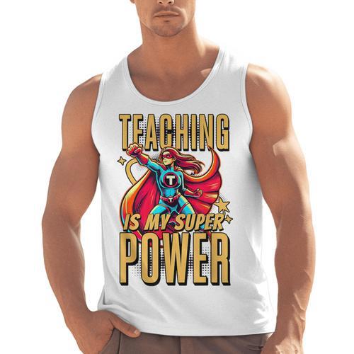 Teaching Is My Super Power Superhero Teacher Men Tank Top - teacherstshirts.com AU