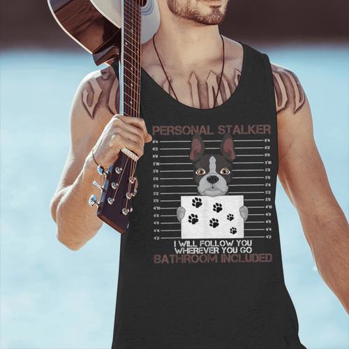Boston Terrier American Gentleman Personal Stalker Dog Lover Men Tank Top - Bostonterriersmerch.com