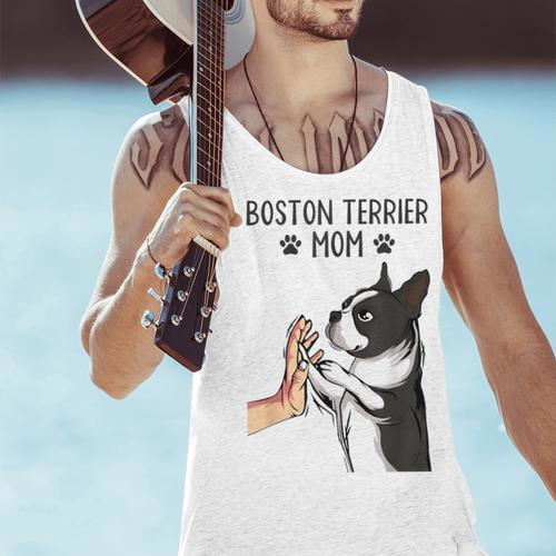Boston Terrier Mom Dogs Mum Woman Men Tank Top - Bostonterriersmerch.com