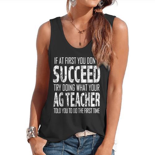 AG Teacher Shirt If At First You Don't Succeed Agriculture Flowy Tank - teacherstshirts.com CA