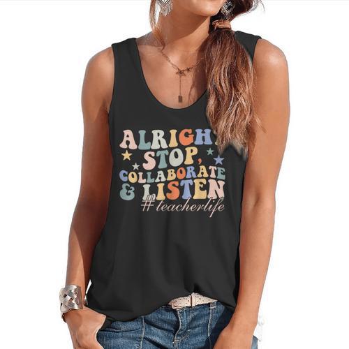Alright Stop Collaborate & Listen Teacher Life Flowy Tank - teacherstshirts.com