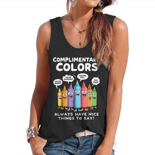 Art Teacher COMPLIMENTARY Colors Always Have Things To Say Flowy Tank - teacherstshirts.com CA