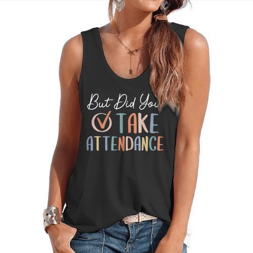 But Did You Take Attendance-Teacher School Secretary Team Flowy Tank - teacherstshirts.com