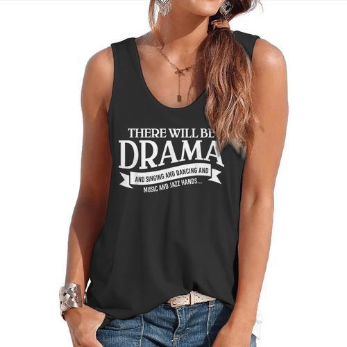 Broadway Actor There Will Be Drama Theater Teacher Men Women Flowy Tank - teacherstshirts.com UK