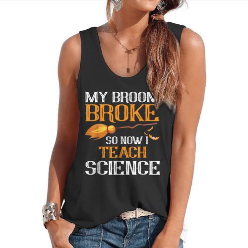 My Broom Broke So Now I Teach Science Teacher Halloween Flowy Tank - teacherstshirts.com AU