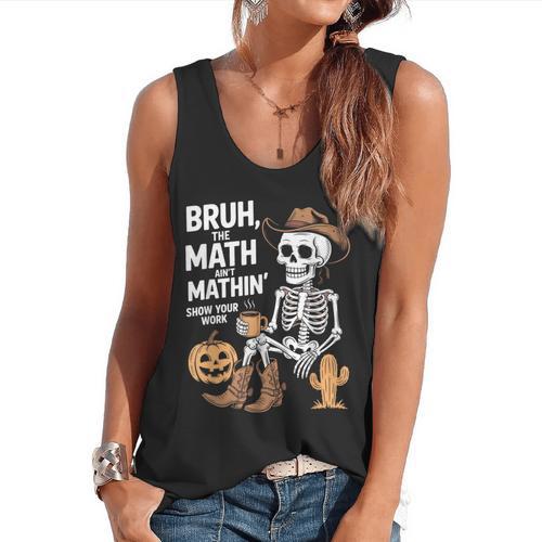 Bruh The Math Ain't Mathin' Show Your Work Halloween Teacher Flowy Tank - teacherstshirts.com