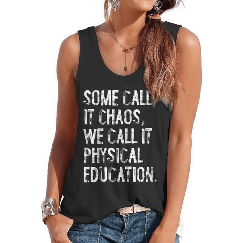 Some Call It Chaos We Call It Physical Education Teacher Flowy Tank - teacherstshirts.com