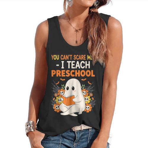 You Cant Scare Me I Teach Preschool Halloween Teacher Flowy Tank - teacherstshirts.com
