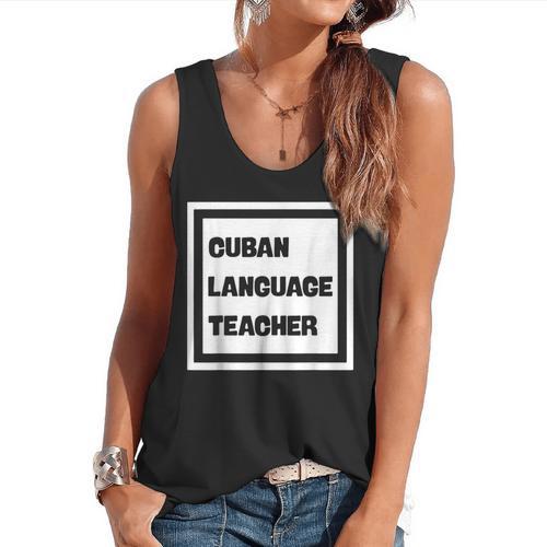 Cuban Language Teacher Flowy Tank - teacherstshirts.com CA