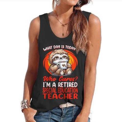 What Day Is Today Retired Special Education Teacher Flowy Tank - teacherstshirts.com DE