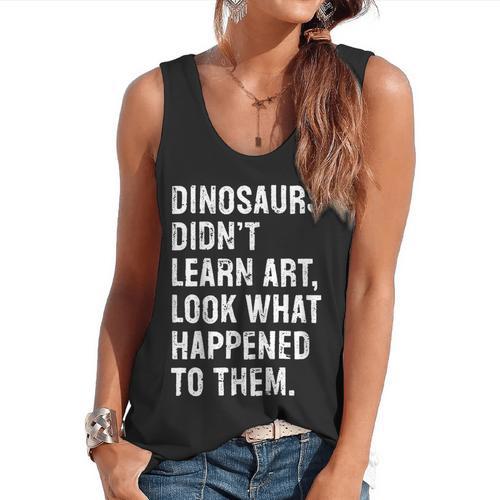 Dinosaurs Didn't Learn Art Art Teacher Flowy Tank - teacherstshirts.com